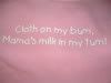 6m Lt. Pink 'Cloth on my bum, Mama's milk in my tum!' Long SleeveT