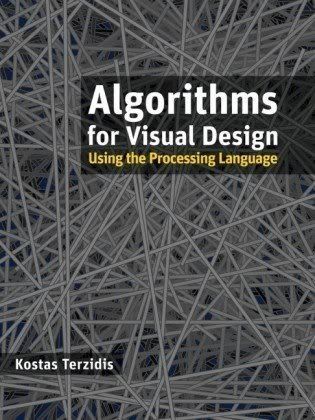 Algorithms for Visual Design Using the Processing Language; Terzidis (2009) preview 0