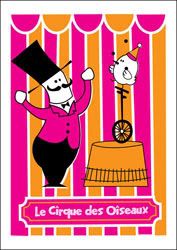 Le Cirque des Oiseaux by Abe Lincoln Junior